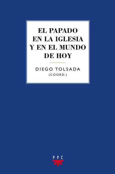 El papado en la Iglesia y en el mundo de hoy, de LABOA, JUAN MARIA | portada del libro