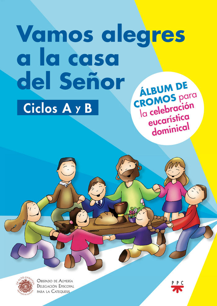 Vamos alegres a la casa del Señor. Ciclos A y B [Almeria], de DELGADO GUTIéRREZ, HAROLD MAURICIO | portada del libro