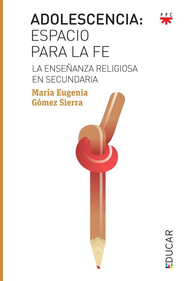 Adolescencia: espacio para la fe, de Gómez Sierra, María Eugenia | portada del libro