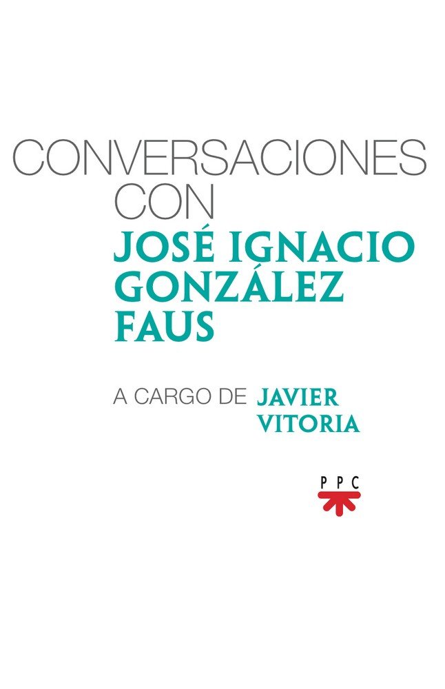 Conversaciones con José Ignacio González Faus, a cargo de Javier Vitoria, de González Faus, José Ignacio | portada del libro