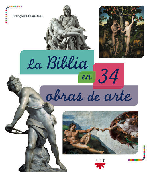 La Biblia en 34 obras de arte, de Claustres, Françoise | portada del libro