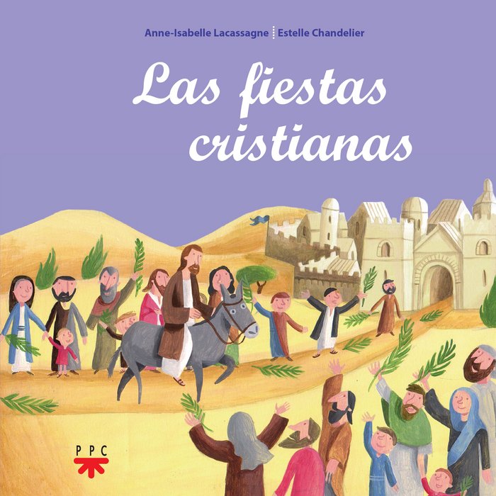 Las fiestas cristianas, de Jeancourt-Galignani , Bénédicte | portada del libro