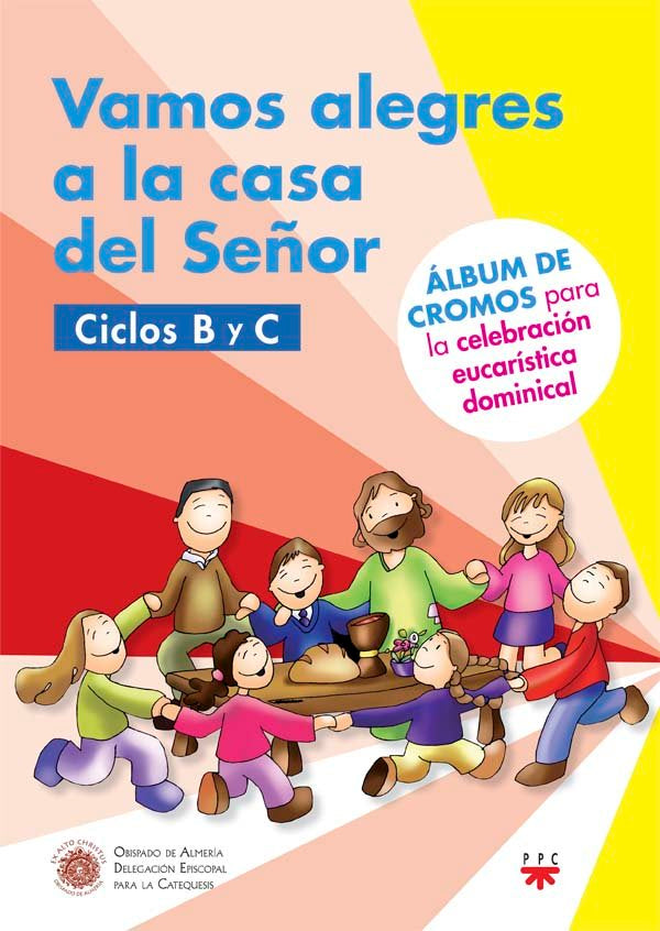 Vamos alegres a la casa del Señor. Ciclos B y C [ALMERIA], de Delgado Gutiérrez, Harold Mauricio | portada del libro