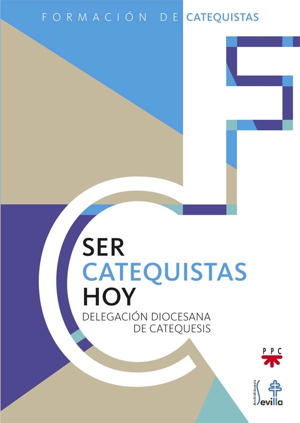 Ser catequistas hoy, de Delegación Diocesana de Catequesis de Sevilla, | portada del libro