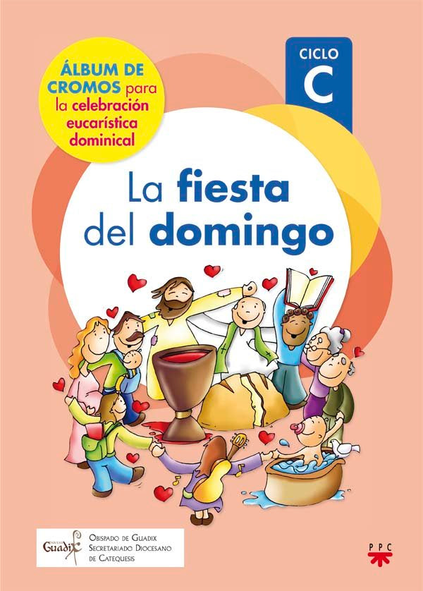La fiesta del domingo. Ciclo C. Guadix, de DELGADO GUTIéRREZ, HAROLD MAURICIO | portada del libro