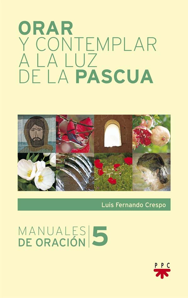 Orar y contemplar a la luz de la Pascua, de Crespo Navarro, Luis Fernando | portada del libro