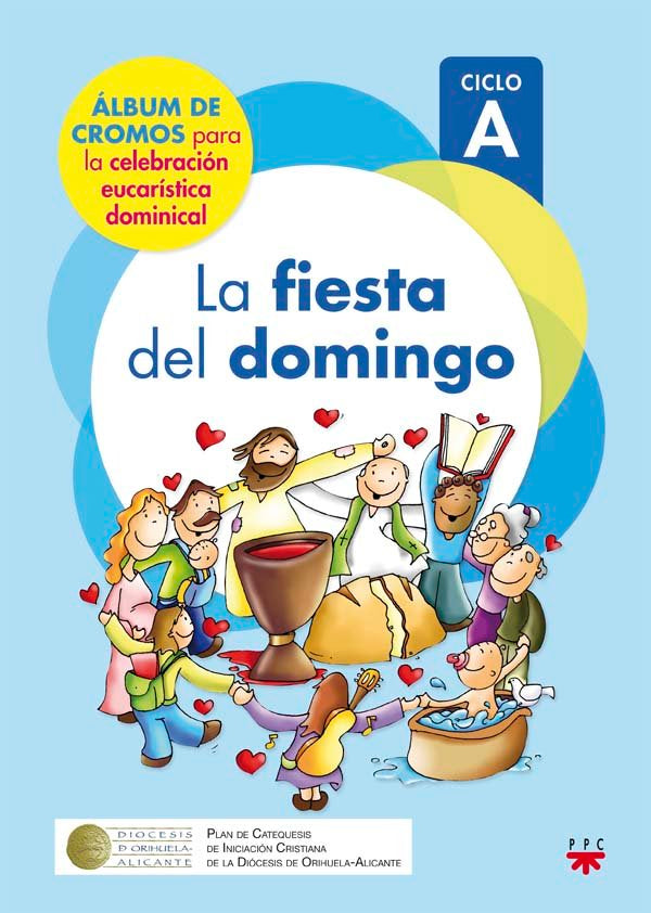 La fiesta del domingo. Cromos Ciclo A, de DELGADO GUTIERREZ, HAROLD MAURICIO | portada del libro