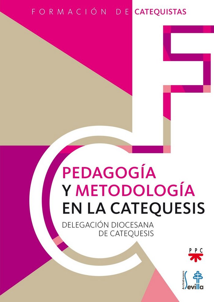 Pedagogía y metodología en la catequesis, de Delegación Diocesana de Catequesis de Sevilla, | portada del libro