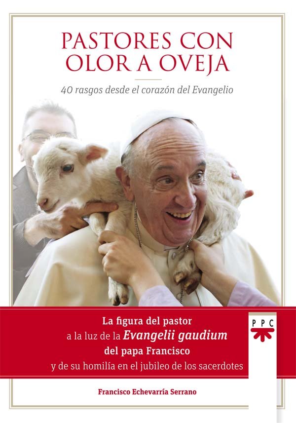 Pastores con olor a oveja, de Echevarría Serrano, Francisco | portada del libro