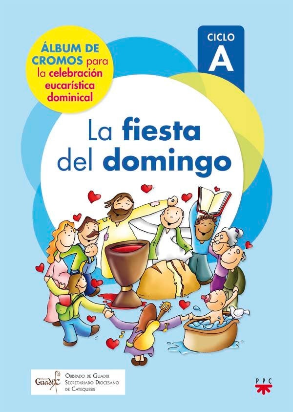 La fiesta del domingo. Cromos Ciclo A (Guadix), de Delgado Gutiérrez, Harold Mauricio | portada del libro