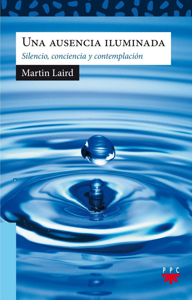 Una ausencia iluminada, de Laird, Martin | portada del libro
