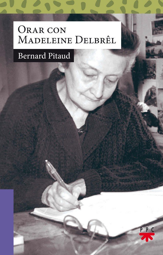 Orar con Madeleine Delbrêl, de Pitaud, Bernard | portada del libro
