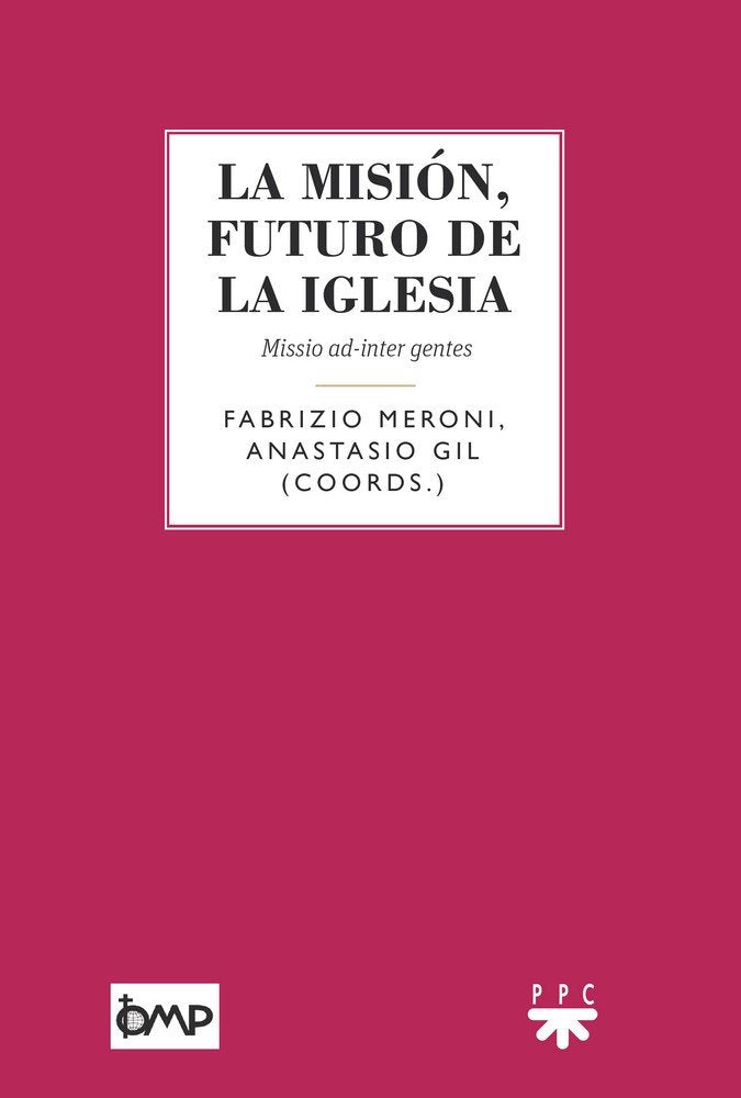 La misión, futuro de la Iglesia, de Gil García, Anastasio | portada del libro