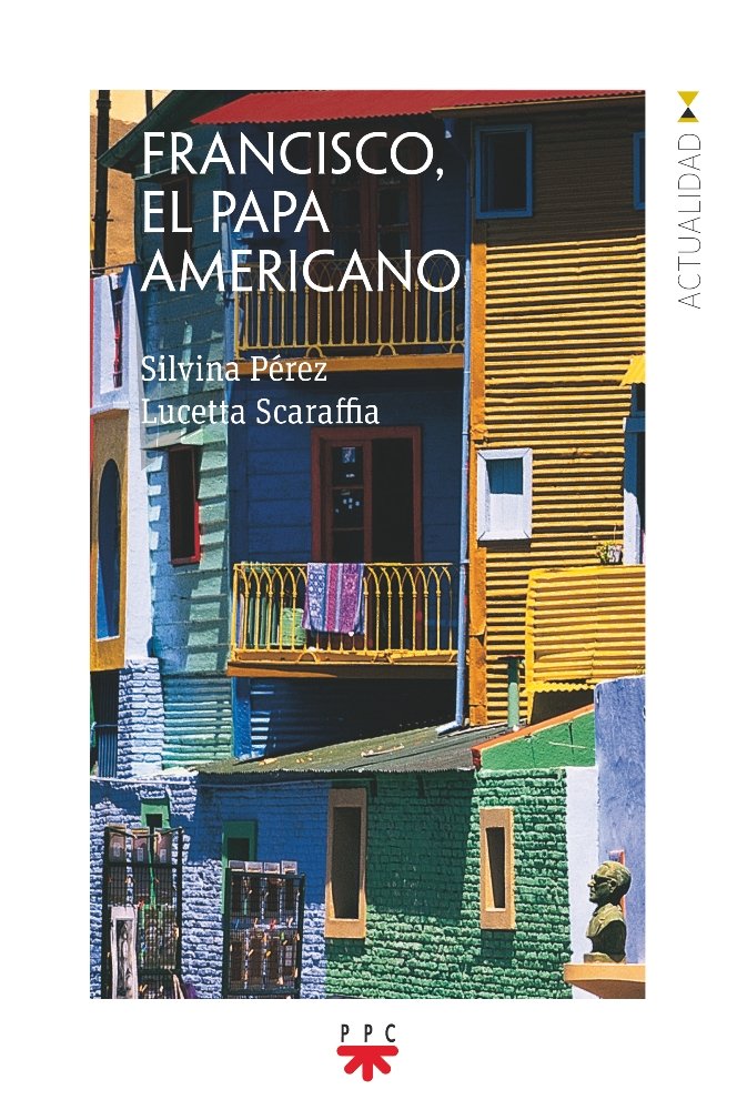 Francisco, el papa americano, de Pérez, Silvina | portada del libro