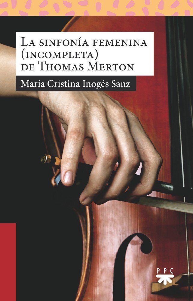 La sinfonía femenina (incompleta) de Thomas Merton, de Inogés Sanz, María Cristina | portada del libro