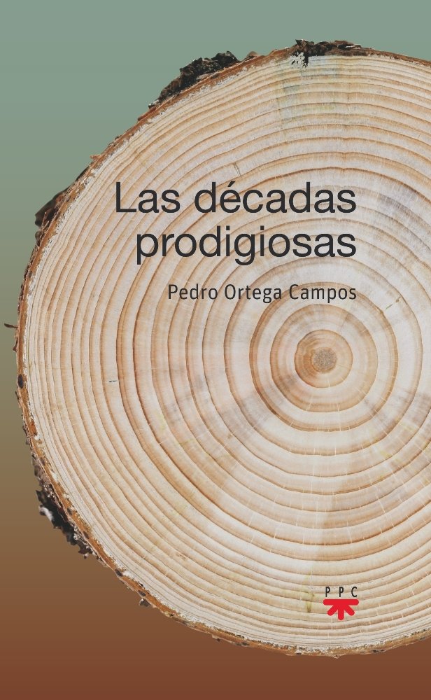 Las décadas prodigiosas, de Ortega Campos, Pedro | portada del libro