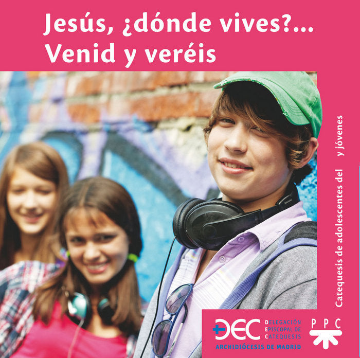 Jesús, ¿dónde vives? Venid y veréis. Carpeta del joven, de Delegación Diocesana de Catequesis de Madrid, | portada del libro
