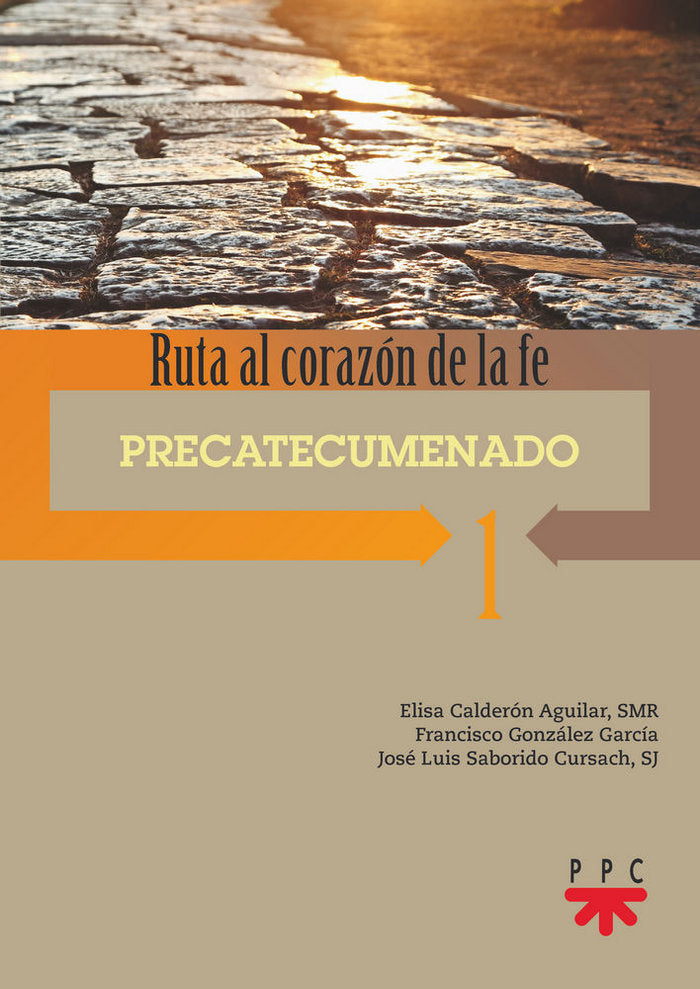 Ruta al corazón de la fe 1. Precatecumenado, de Calderón Aguilar, Elisa | portada del libro