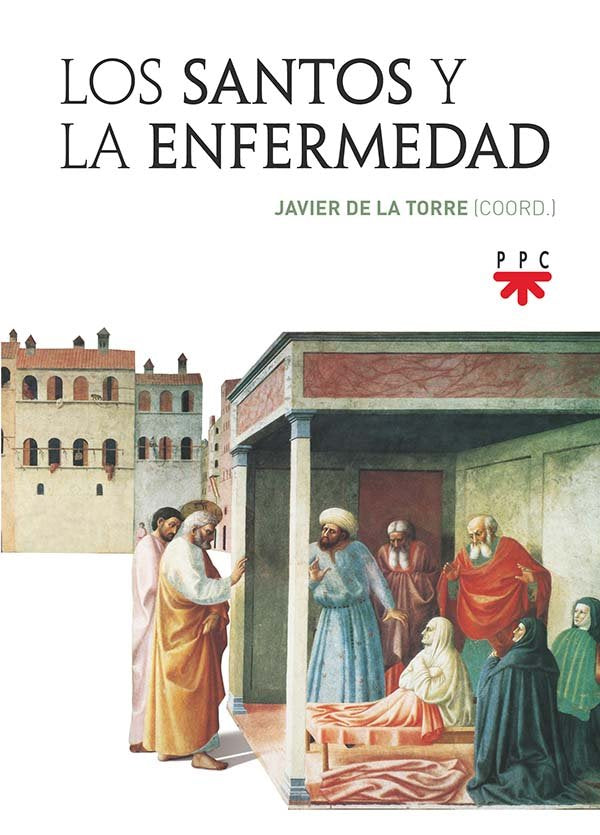 Los santos y la enfermedad, de Torre Díaz, Francisco Javier de la | portada del libro