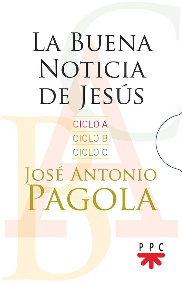 La Buena Noticia de Jesu´s. Ciclos A, B y C (escuche), de Pagola Elorza, José Antonio | portada del libro