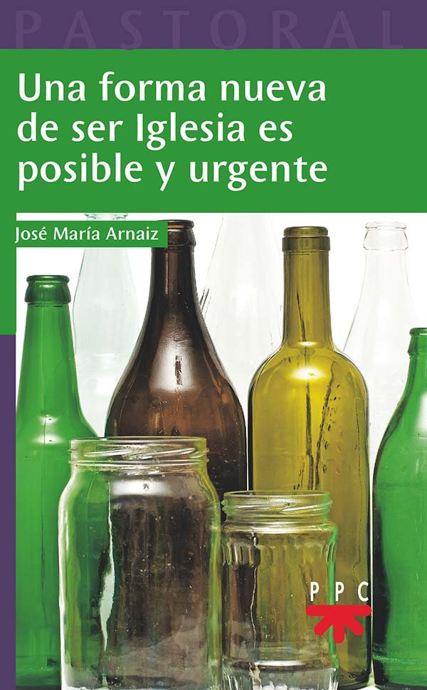 Una nueva forma de ser Iglesia, de Arnaiz, José María | portada del libro