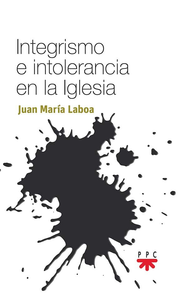 Integrismo e intolerancia en la Iglesia, de Laboa, Juan María | portada del libro