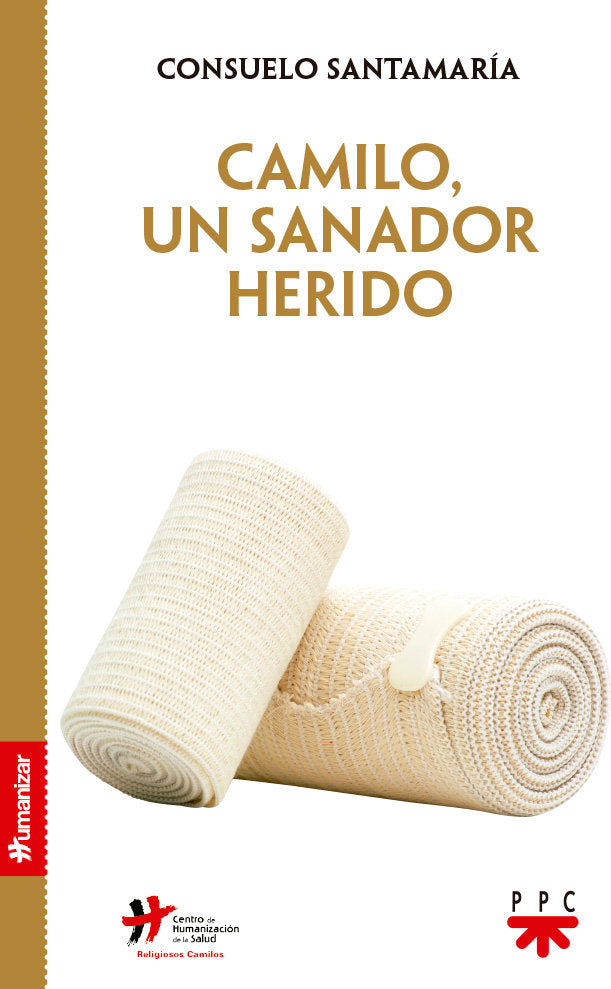 Camilo, un sanador herido, de Santamaría Repiso, Consuelo | portada del libro