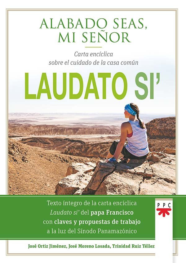 Laudato si'. Alabado seas, mi Señor, de Ortiz Jime´nez, Jose´ | portada del libro