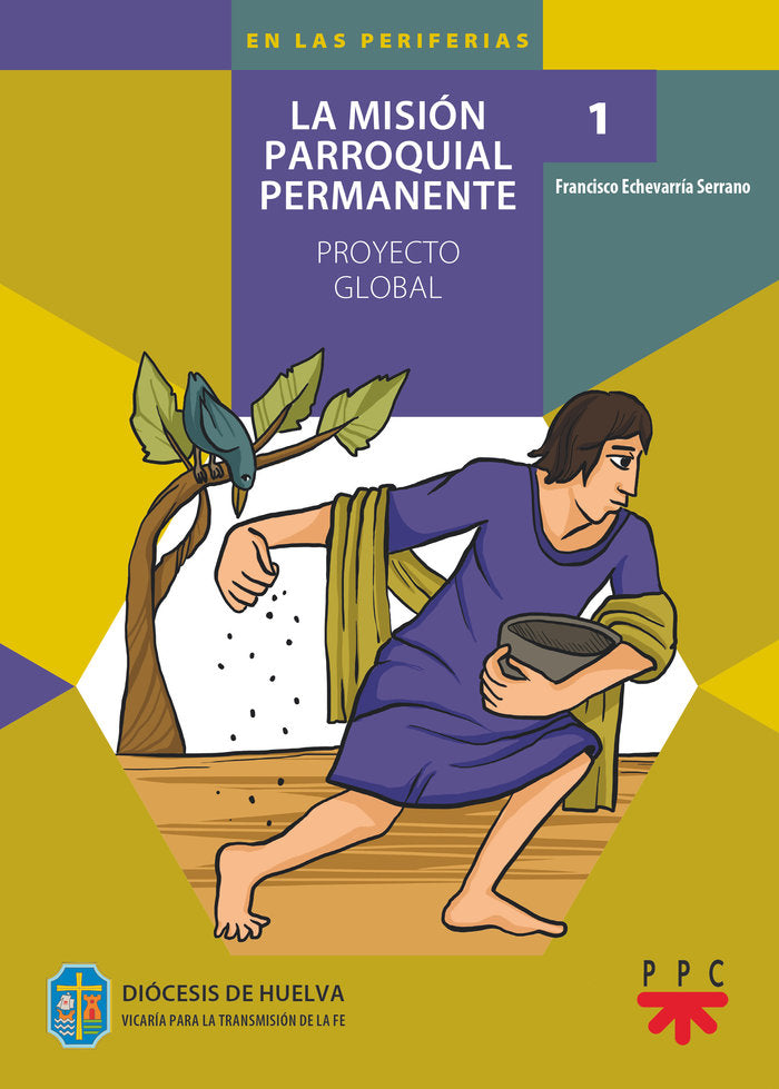La misión parroquial permanente. 1, de Echevarri´a Serrano, Francisco | portada del libro