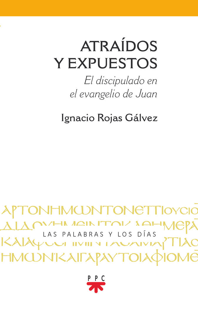 Atraídos y expuestos, de Rojas Gálvez, Ignacio | portada del libro