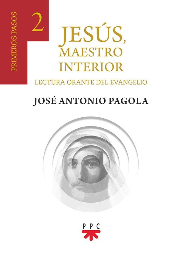 Jesús, Maestro interior. 2 Primeros pasos, de Pagola Elorza, José Antonio | portada del libro