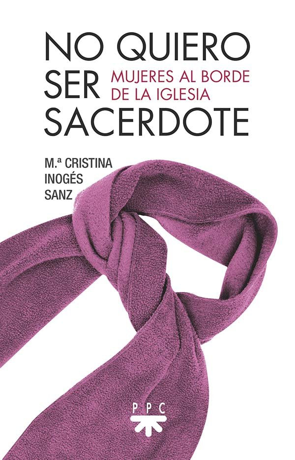 No quiero ser sacerdote, de Inogés Sanz, María Cristina | portada del libro