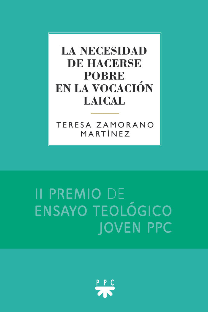 La necesidad de hacerse pobre en la vocación laical, de Zamorano Marti´nez, Teresa | portada del libro