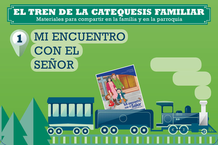 El tren de la catequesis familiar. 1. Mi encuentro con el Señor, de Cuevas Gutiérrez, Juan | portada del libro