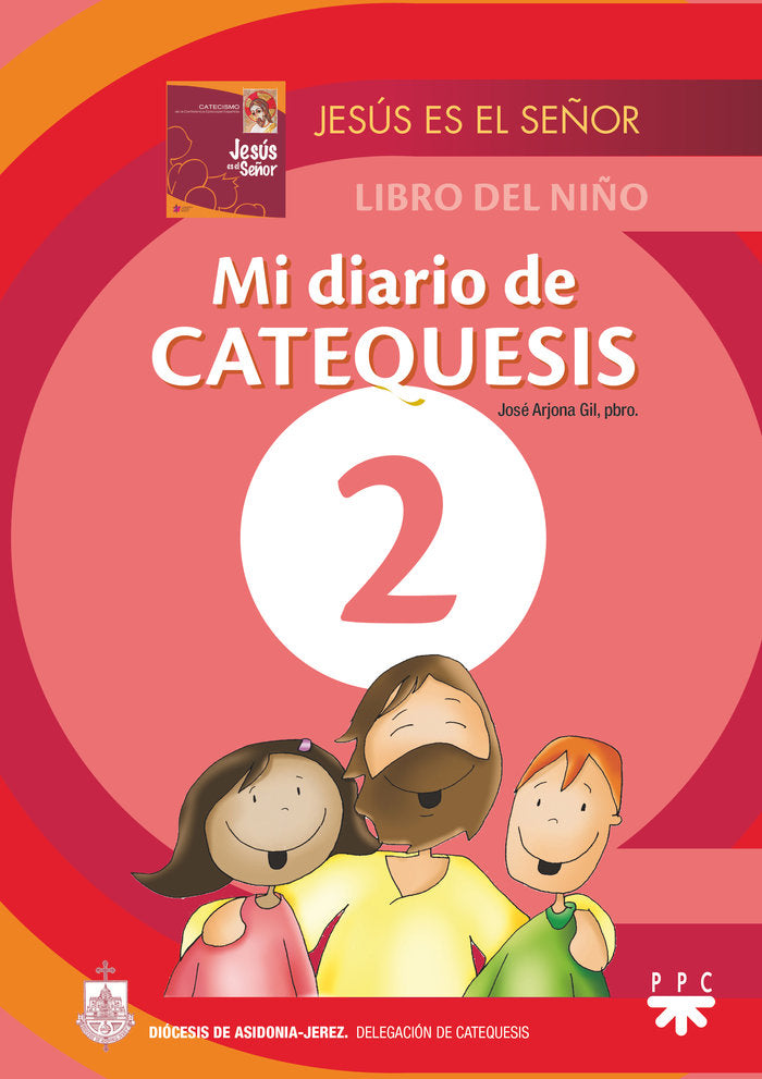 Mi diario de catequesis. 2, de Arjona Gil, José | portada del libro