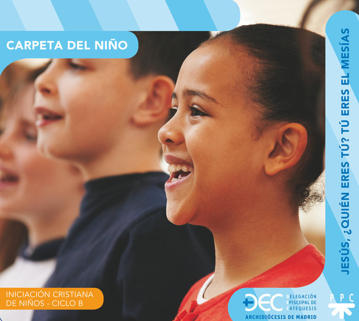 Iniciación cristiana de niños. Ciclo B. Carpeta Niño, de Delegación Diocesana de Catequesis de Madrid, | portada del libro