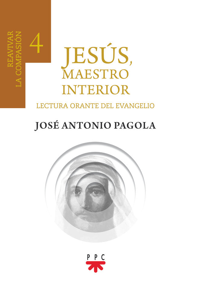 Jesús, maestro interior 4.Reavivar la compasión, de Aguirre Monasterio, Rafael | portada del libro