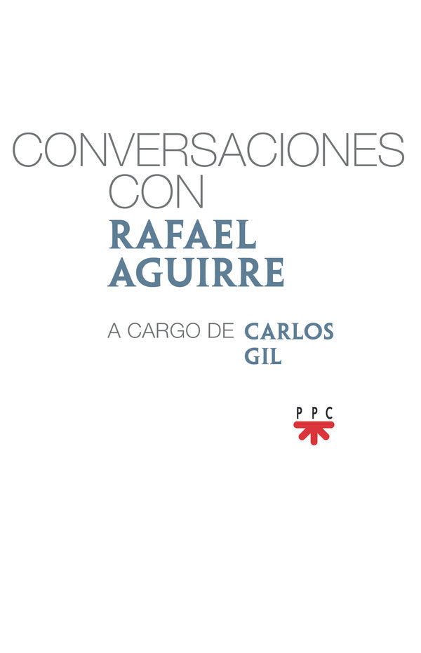 Conversaciones con Rafael Aguirre, de Aguirre Monasterio, Rafael | portada del libro