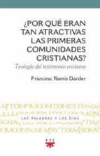 POR QUE ERAN TAN ATRACTIVAS LAS PRIMERAS COMUNIDADES CRISTI, de FRANCESC RAMIS DARDER | portada del libro