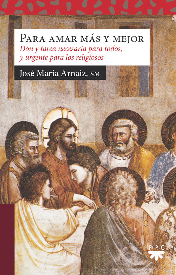 PARA AMAR MAS Y MEJOR, de ARNAIZ, JOSEÏ MARIÏA | portada del libro