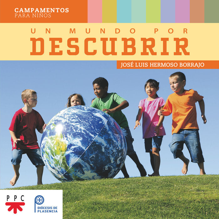 UN MUNDO POR DESCUBRIR CAMPAMENTOS PARA NIÑOS, de JOSE LUIS HERMOSO BORRAJO | portada del libro