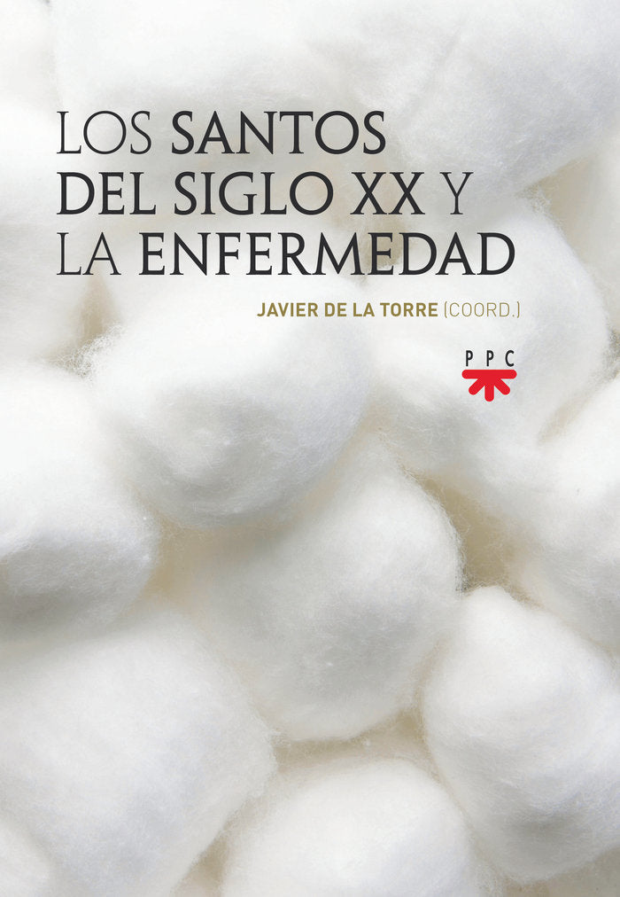 Los santos del siglo XX y la enfermedad, de AA.VV. | portada del libro