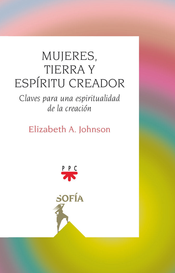 MUJERES TIERRA Y ESPIRITU CREADOR, de JOHNSON, CSJ, ELIZABETH A. | portada del libro