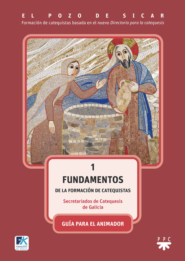 EL POZO DE SICAR 1 FUNDAMENTOS GUIA, de SECRETARIADOS DE CATEQUESIS DE GALICIA | portada del libro