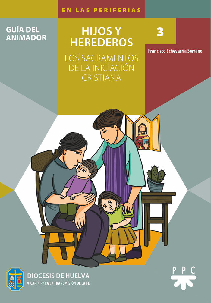 3 HIJOS Y HEREDEROS GUIA DEL ANIMADOR, de ECHEVARRIA SERRANO, FRANCISCO | portada del libro