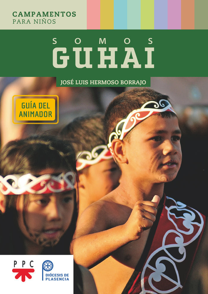 SOMOS GUHAI GUIA DEL ANIMADOR, de HERMOSO BORRAJO, JOSE LUIS | portada del libro