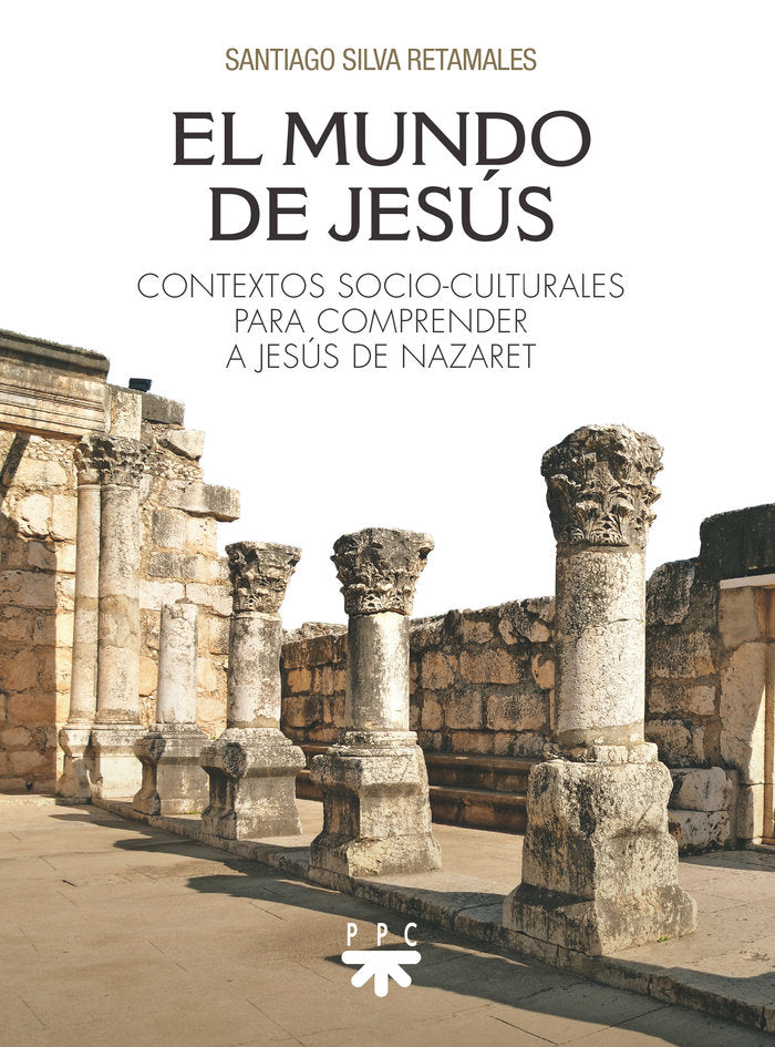 EL MUNDO DE JESUS, de SILVA RETAMALES, SANTIAGO | portada del libro