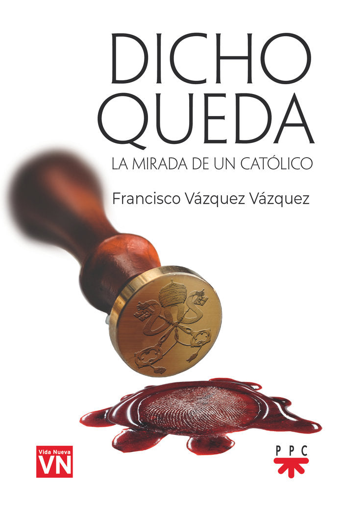 DICHO QUEDA, de VAZQUEZ VAZQUEZ, FRANCISCO | portada del libro
