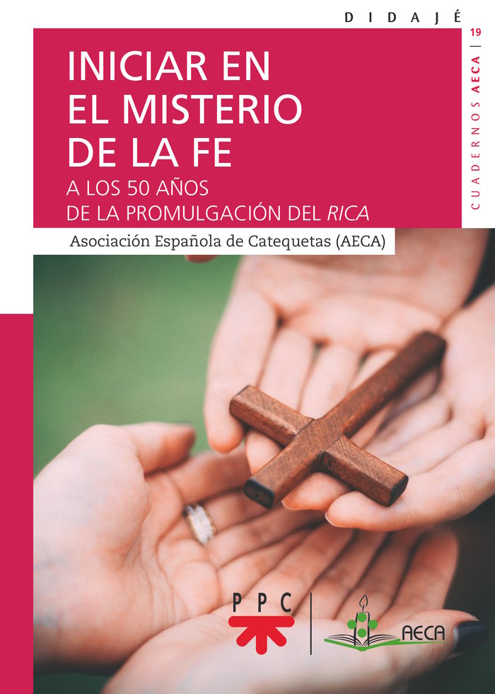 INICIAR EN EL MISTERIO DE LA FE, de AECA, ASOCIACION ESPAÑOLA DE CATEQUETAS | portada del libro