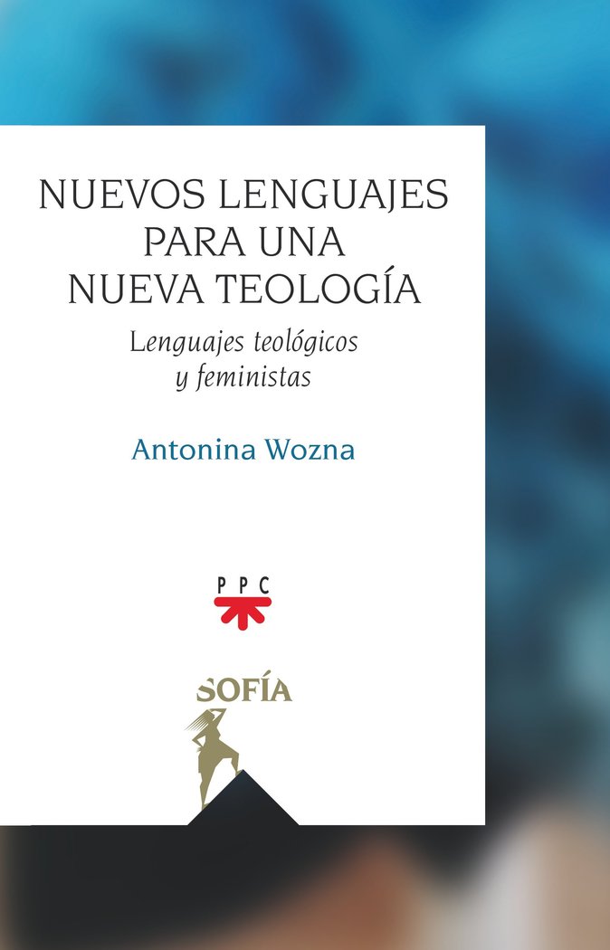 NUEVOS LENGUAJES PARA UNA NUEVA TEOLOGIA, de WOZNA, ANTONINA MARIA | portada del libro